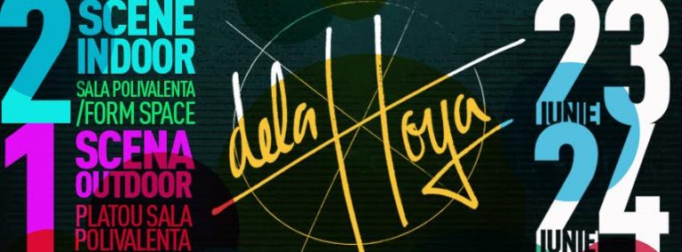 Delahoya 2017 crește numărul scenelor și diversifică performance-urile la ediția cu numărul 21 1 delahoya 2017