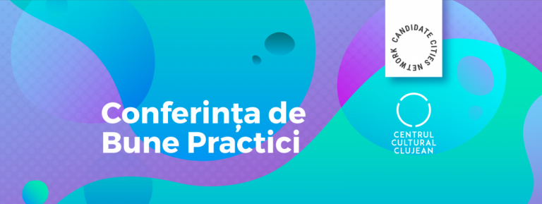 Conferința de Bune Practici la Cluj. Primari și city manageri din marile orașe se întâlnesc pentru un schimb de bune practici în domeniile cultural și creativ 8 Conferința de Bune Practici