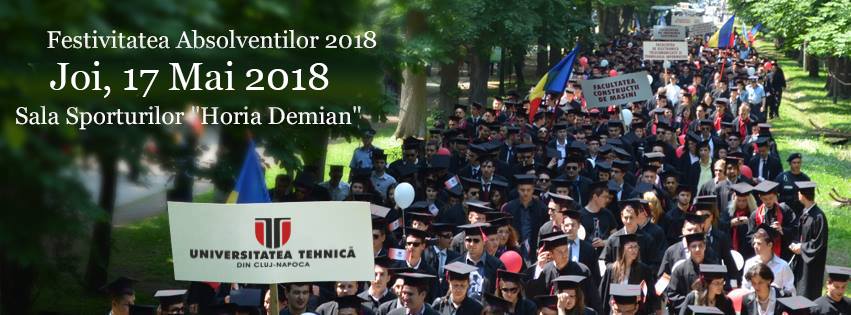 Festivitatea Absolvenților Universității Tehnice din Cluj-Napoca va avea loc joi