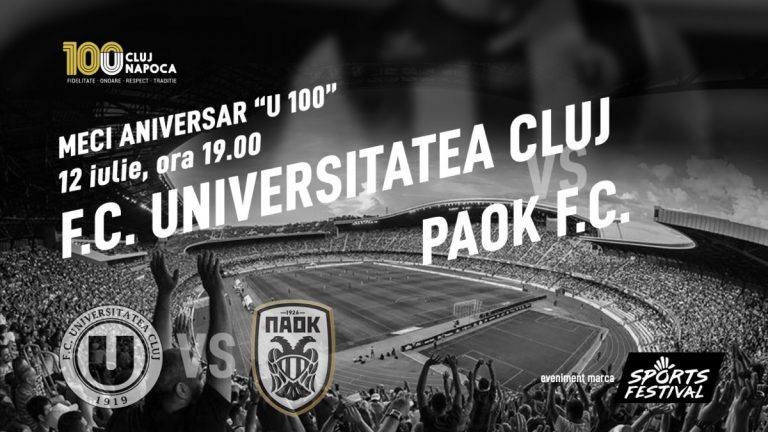 Meci aniversar U100: FC Universitatea Cluj întâlnește PAOK Salonic