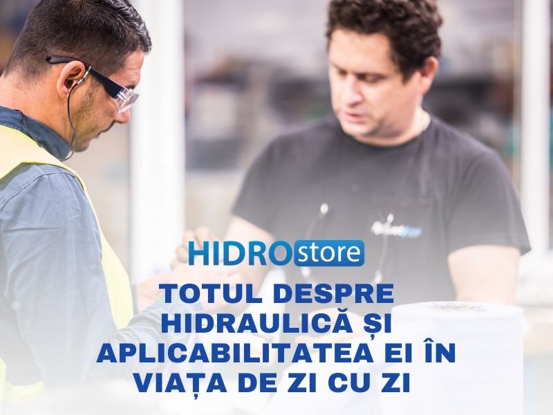 Totul despre hidraulică și aplicabilitatea ei în viața de zi cu zi